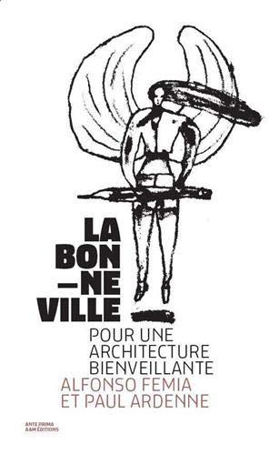 La bonne ville : pour une architecture bienveillante