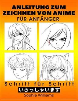 Anleitung zum Zeichnen von Anime für Anfänger Schritt für Schritt: Manga- und Anime-Zeichentutorials Buch 2