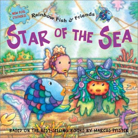 Star of the Sea (Rainbow Fish & Friends)