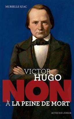 Victor Hugo : non à la peine de mort