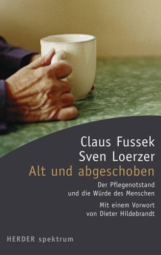 Alt und abgeschoben: Der Pflegenotstand und die Würde des Menschen