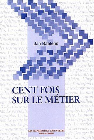 Cent fois sur le métier