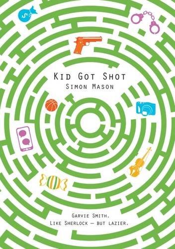 Kid Got Shot (The Garvie Smith Mysteries)