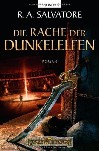 Die Rache der Dunkelelfen: Die Legende von Drizzt