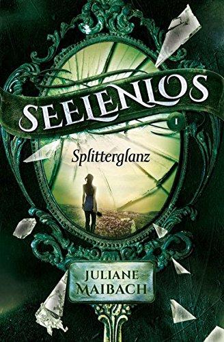 Seelenlos: Splitterglanz