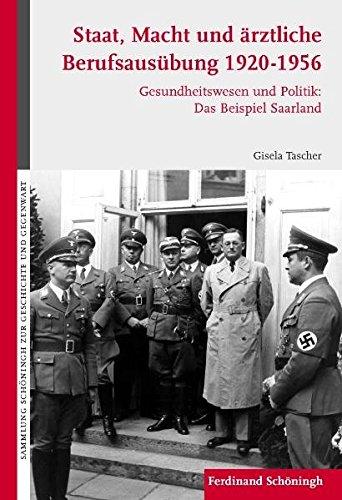 Staat, Macht und ärztliche Berufsausübung 1920-1956 (Sammlung Schöningh zur Geschichte und Gegenwart)