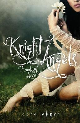 Knight Angels: Book One: Book of Love