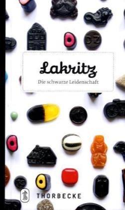 Lakritz: Die schwarze Leidenschaft