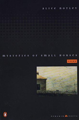 Mysteries of Small Houses: Poems (Penguin Poets)