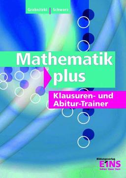 Mathematik Plus: Abitur - Klausuren - Trainer. FOS Sozial- und Gesundheitswesen. Arbeitsbuch