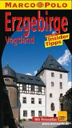 Erzgebirge / Vogtland. Marco Polo Reiseführer. Reisen mit Insider- Tips