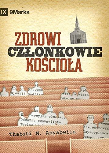 Zdrowi cz¿onkowie ko¿cio¿a? (What is a Healthy Church Member?) (Polish)