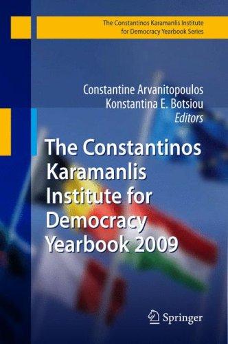 The Constantinos Karamanlis Institute for Democracy Yearbook 2009 (The Konstantinos Karamanlis Institute for Democracy Yearbook Series)