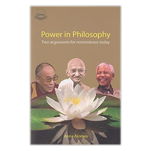 Power in Philosophy: Two Arguments for Nonviolence Today