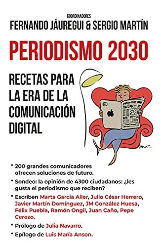 Periodismo 2030. Recetas para la era de la comunicación digital (Sociedad actual)