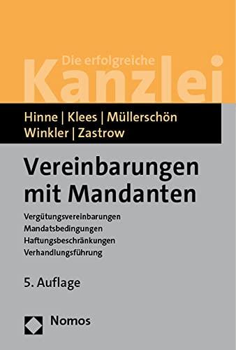 Vereinbarungen mit Mandanten: Vergütungsvereinbarungen | Mandatsbedingungen | Haftungsbeschränkungen | Verhandlungsführung