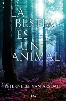 La Bestia Es Un Animal (Ficción Young Adult)