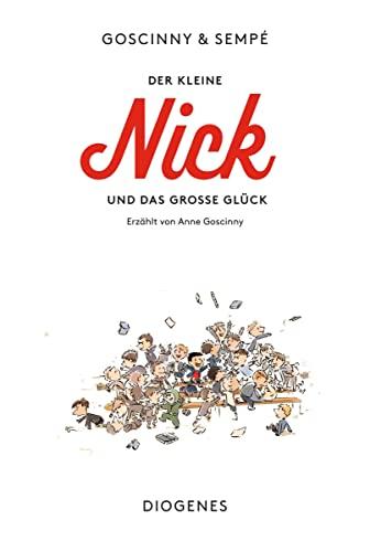 Der kleine Nick und das große Glück: Die Geschichte der Freundschaft von Goscinny & Sempé (Kinderbücher)