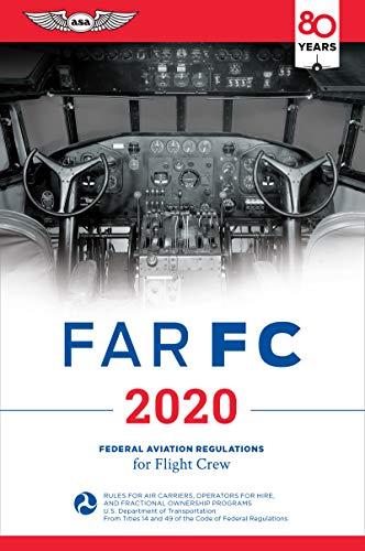 Far-FC 2020: Federal Aviation Regulations for Flight Crew (Far/Aim)