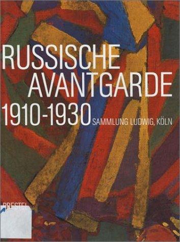 Russische Avantgarde 1910 - 1930. Sammlung Ludwig, Köln