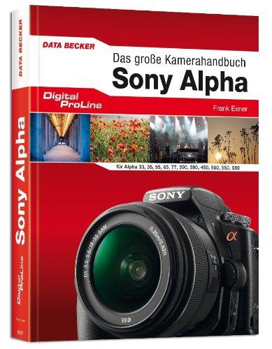 Digital ProLine - Das große Kamerahandbuch Sony Alpha