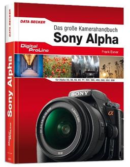 Digital ProLine - Das große Kamerahandbuch Sony Alpha