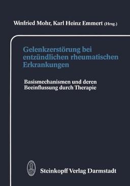 Gelenkzerstörung bei entzündlichen rheumatischen Erkrankungen: Basismechanismen und deren Beeinflussung durch Therapie