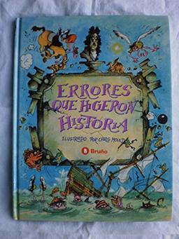 Errores Que Hicieron Historia / Errors That Made History (Coleccion)