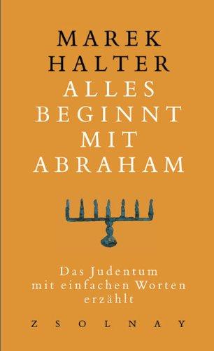 Alles beginnt mit Abraham: Das Judentum, mit einfachen Worten erzählt