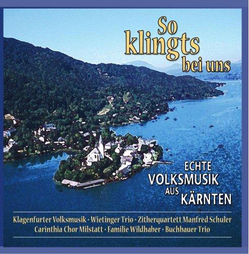 So Klingts Bei Uns - Echte Volksmusik aus Kärnten