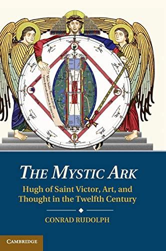 The Mystic Ark: Hugh of Saint Victor, Art, and Thought in the Twelfth Century