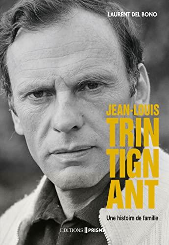 Jean-Louis Trintignant : une histoire de famille