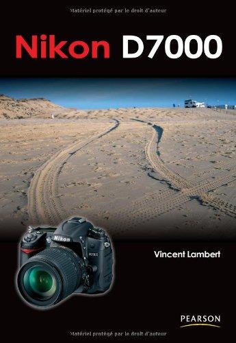 Nikon D7000 : guide pratique couleur