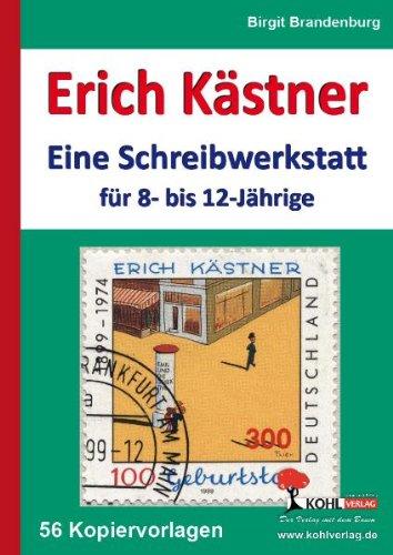 Erich Kästner - Eine Schreibwerkstatt für 8- bis 12-Jährige