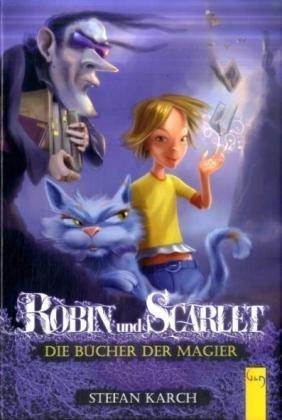 Robin und Scarlet - Die Bücher der Magier