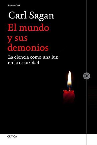 El mundo y sus demonios : la ciencia como una luz en la oscuridad (Drakontos)