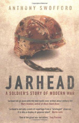 Jarhead: A Solder's Story of Modern War: A Soldier's Story of Modern War