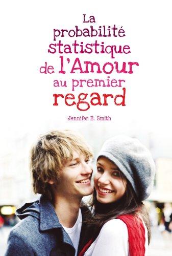 La probabilité statistique de l'amour au premier regard