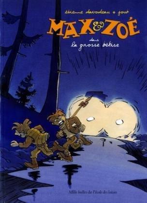 Max & Zoé. La grosse bêtise