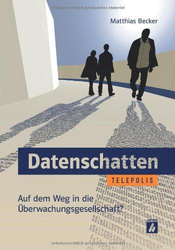 Datenschatten (TELEPOLIS): Auf dem Weg in die Überwachungsgesellschaft?