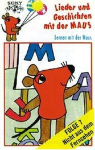 Lieder und Geschichten mit der Maus, Folge 7: Lernen mit der Maus [Musikkassette]