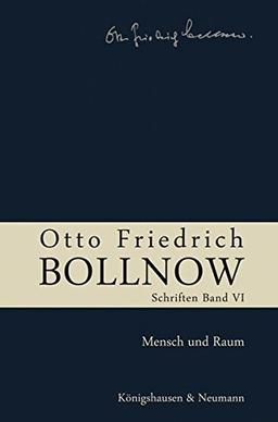 Otto Friedrich Bollnow: Schriften: Mensch und Raum, Band 6