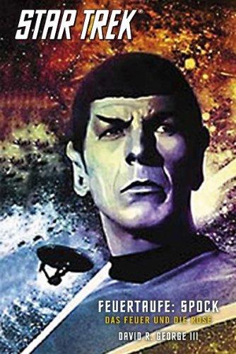 Star Trek - The Original Series 2: Feuertaufe: Spock - Das Feuer und die Rose