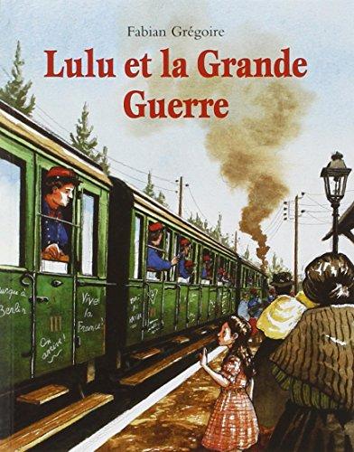 Lulu et la Grande Guerre