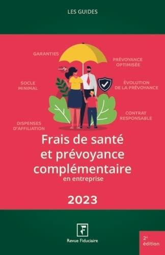 Frais de santé et prévoyance complémentaire en entreprise : 2023