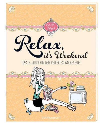 Relax, it's Weekend: Tipps & Tricks für dein perfektes Wochenende