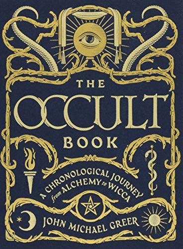 The Occult Book: A Chronological Journey from Alchemy to Wicca (Sterling Chronologies)