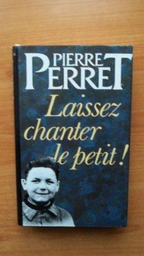 laissez chanter le petit