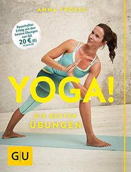 Yoga! Die besten Übungen (GU Einzeltitel Gesundheit/Fitness/Alternativheilkunde)