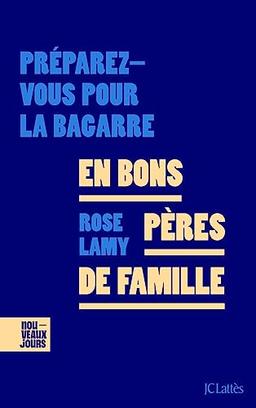 En bons pères de famille : préparez-vous pour la bagarre